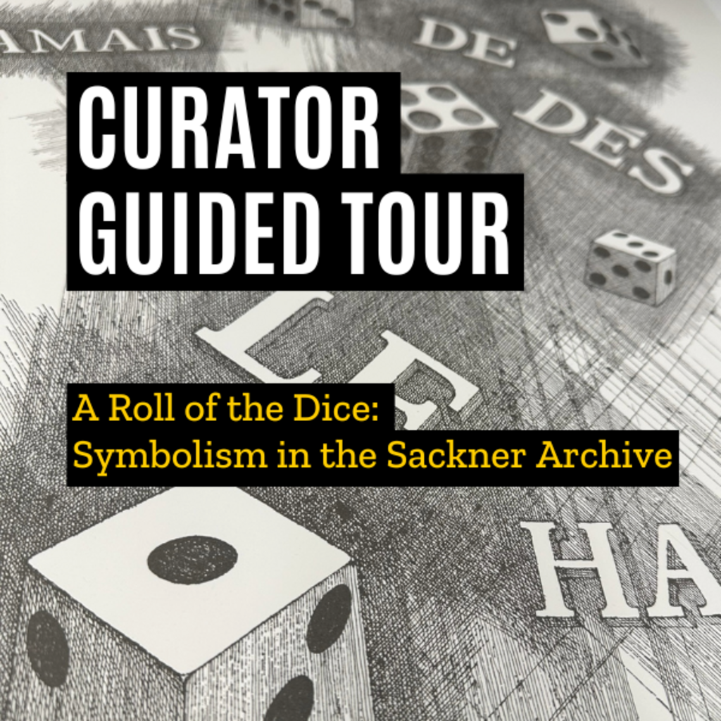 Curator Guided Tour of 'A Roll of the Dice: Symbolism in the Sackner Archive' with Rich Dana promotional image
