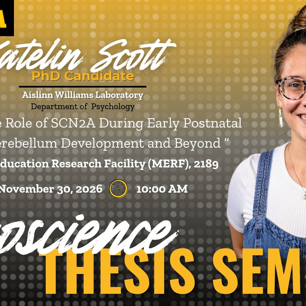 Neuroscience Interdisciplinary Program Thesis Defense Seminar: Katelin Scott promotional image