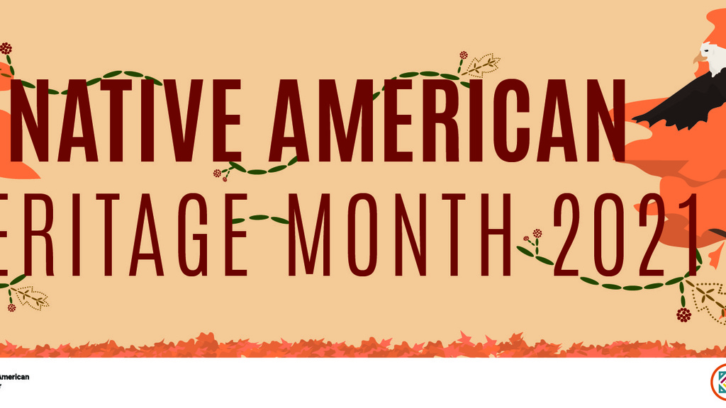 Nov - Native American Heritage Month 2021